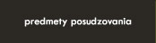 Predmety posudzovania